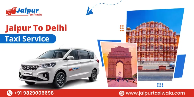 Jaipur to Delhi Taxi Service
